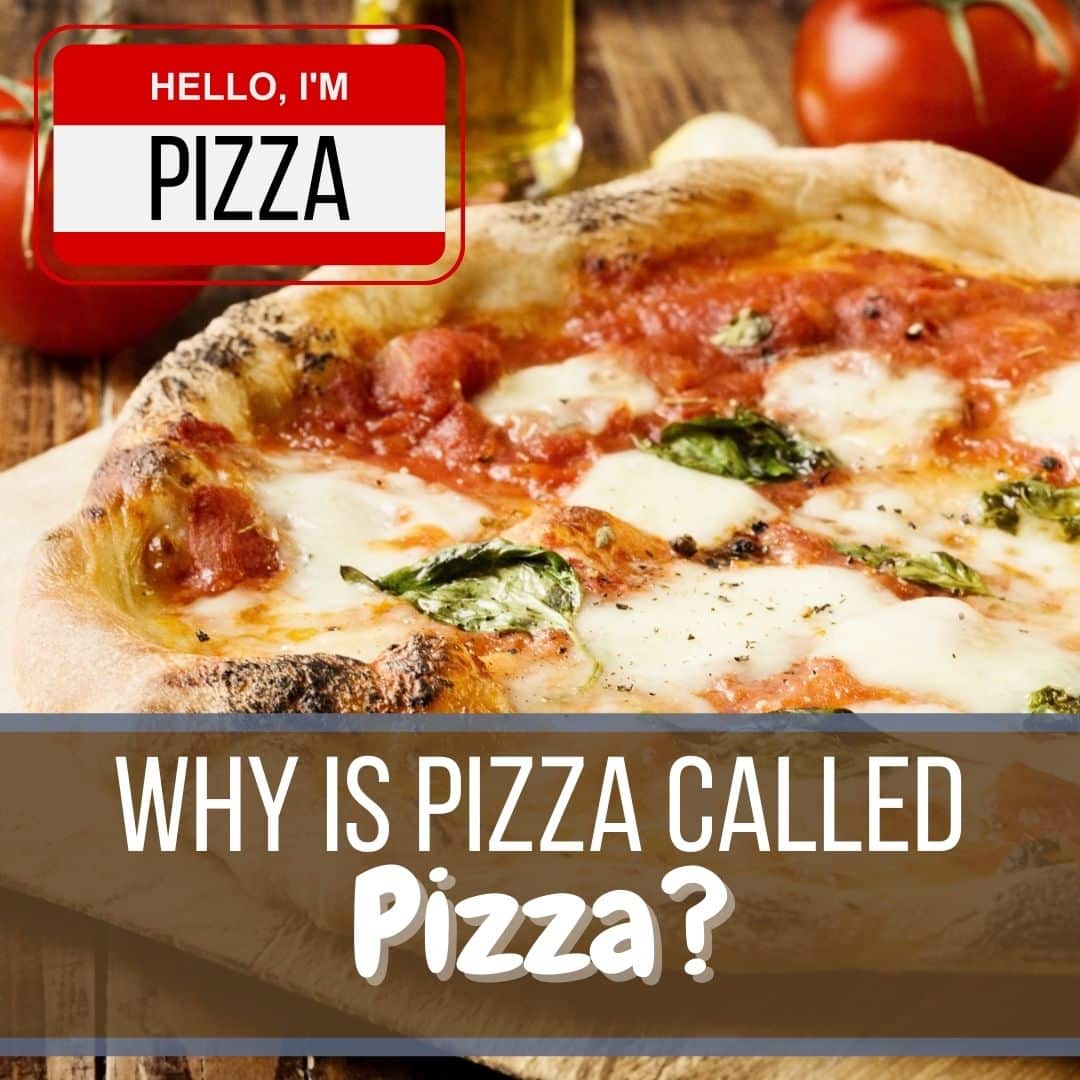 Why pizza is called pizza