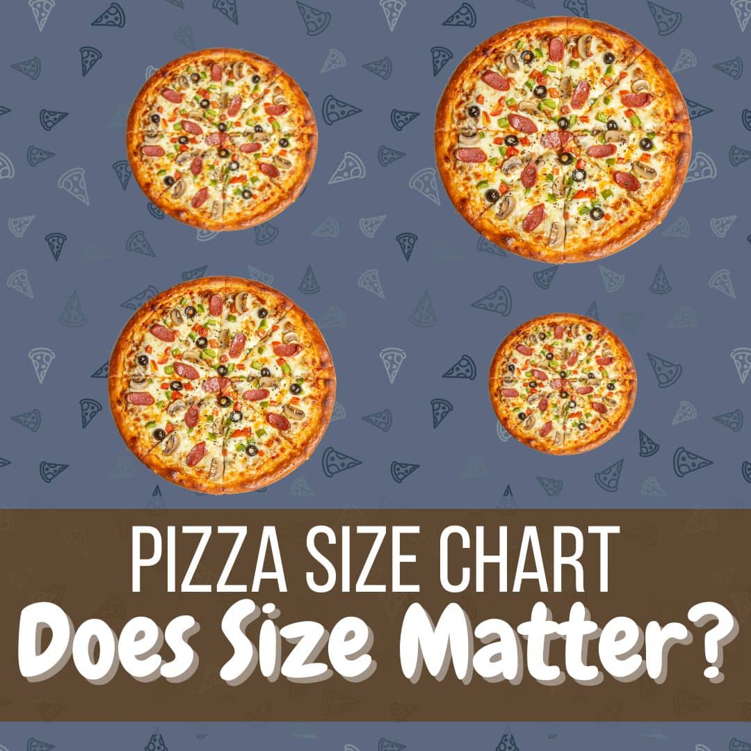 Pizza Size Chart – Does Bigger Pizza Mean Better?
